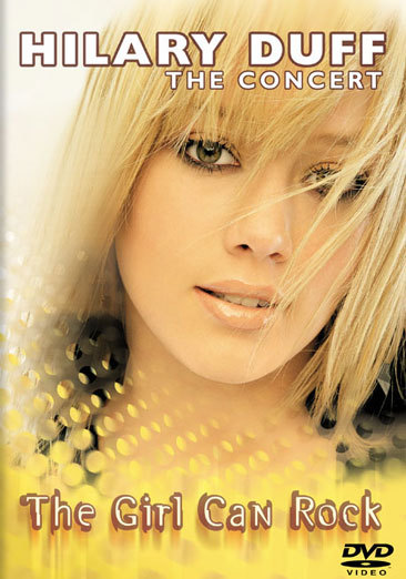 Hilary Duff: The Girl Can Rock