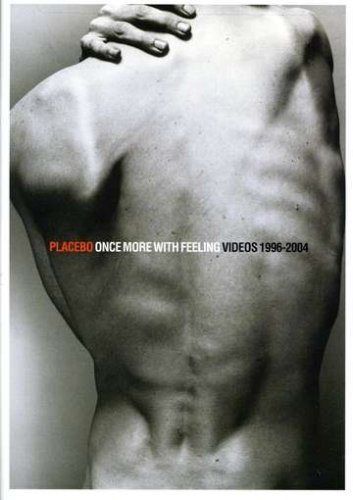 Placebo: Once More With Feelin