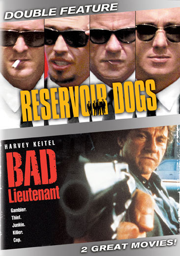 Reservoir Dogs/Bad Lieutenant