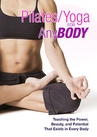 Pilates &amp; Yoga for Any Body